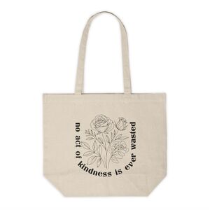 No Act Of Kindness Is Ever Wasted Custom Canvas Tote Bag